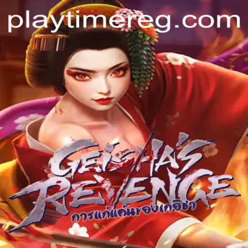 GeishasRevenge: A Captivating Journey into Playtime Games