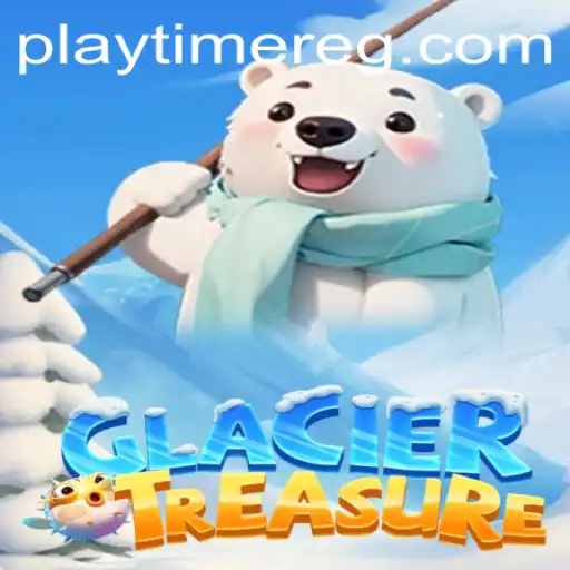 Exploring the Thrilling World of GlacierTreasure: An Engaging Adventure with Playtime Games