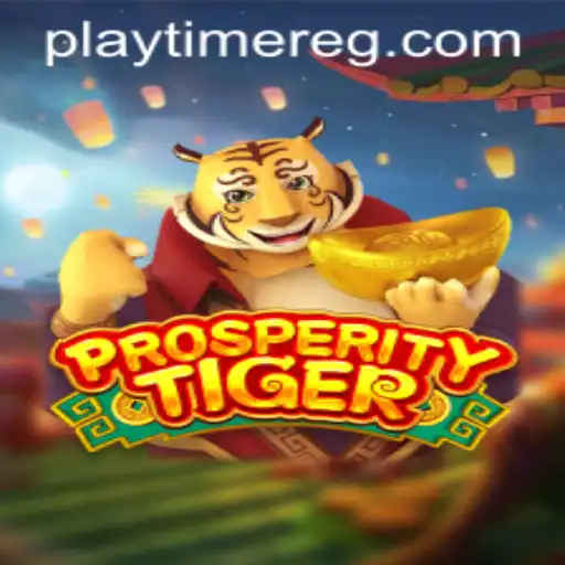 Discovering ProsperityTiger: The Exciting World of Playtime Games
